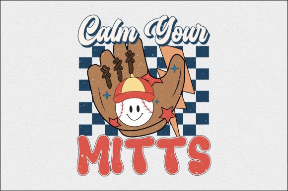 Download Calm Your Mitts PNG Sublimation - Mitts Collection